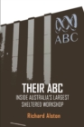 Their ABC : Inside Australia's Largest Sheltered Workshop - Book