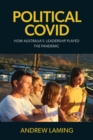 Political Covid How Australia's Leadership Played the Pandemic - Book