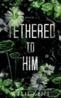 Tethered To Him - Book