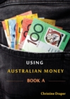 Using Australian Money : Book A - Book