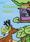 Disappearing Trees - Book