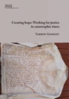 Creating hope : Working for justice in catastrophic times: Working for justice in catastrophic times - Book