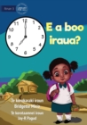 What Time Is It? - E a boo iraua? (Te Kiribati) - Book