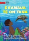 Tana Saves a Turtle - E kamaua te on Tana (Te Kiribati) - Book