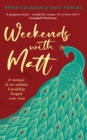 Weekends with Matt : A memoir of an unlikely friendship forged over wine - eBook
