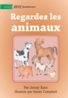 Look at the Animals - Regardez les animaux - Book