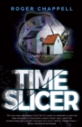 Time Slicer : Book Two of the Time Travel Trilogy - eBook