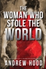 The Woman Who Stole The World - eBook