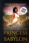 Princess of Babylon (Large Print Version) - Book