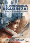 X-Dimensional Assassin Zai Through the Unfolded Earth - eBook