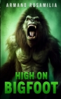 High On Bigfoot - Book