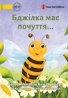 The Bee is Feeling... - &#1041;&#1076;&#1078;&#1110;&#1083;&#1082;&#1072; &#1084;&#1072;&#1108; &#1087;&#1086;&#1095;&#1091;&#1090;&#1090;&#1103;... - Book