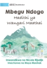 A Tiny Seed : The Story of Wangari Maathai - Mbegu Ndogo: Hadithi ya Wangari Maathai: The Story of Wangari Maathai - - Book