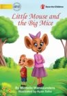 Little Mouse and the Big Mice - Book