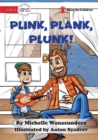 Plink, Plank, Plunk - Book