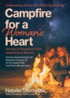 Campfire for a Woman's Heart : Stories of Resilience from Inspirational Women - eBook