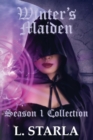 Winter's Maiden : Winter's Magic Season 1 Collection - Book