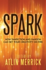 Spark : How Fanfiction and Fandom Can Set Your Creativity on Fire - eBook