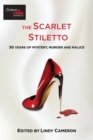The Scarlet Stiletto : 30 Years of Mystery, Murder and Malice - eBook