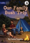 Our Family Bush Trip - Our Yarning - Book
