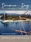 Dreamer of the Day Photographic Edition : A story of Love, Sailing and Adventure - Book