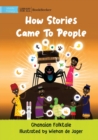 How Stories Came To People - Book