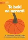 The Orange Book - Te boki ae aoranti (Te Kiribati) - Book