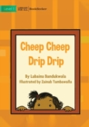 Cheep Cheep Drip Drip - Book
