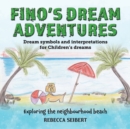 Fino's dream adventures Book 5 : Exploring the neighbourhood beach - Book