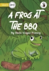 A Frog at the BBQ - Our Yarning - Book