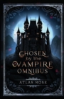 Chosen by the Vampire Omnibus - Book