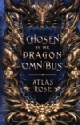 Chosen by the Dragons Omnibus - Book