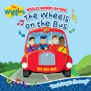 The Wiggles: Wiggly Nursery Rhymes The Wheels on the Bus Board Book - Book