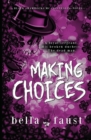 Making Choices : a dark and angsty love triangle romance - Book
