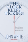 The Clock Keeps Ticking - Book
