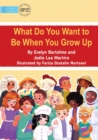 What Do You Want to Be When You Grow Up - Book