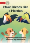Make Friends Like a Meerkat - Book
