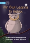 Mr Owl Learns to Relax - Book