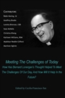 Meeting The Challenges of Today : How Has Bernard Lonergan's Thought Helped To Meet The Challenges Of Our Day, And How Will It Help In the Future? - Book