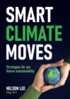 Smart Climate Moves : Strategies for our future sustainability - eBook