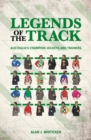 Legends of the Track : Australia's champion jockeys and trainers - eBook