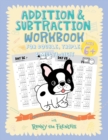 Addition and Subtraction Workbook for Double, Triple, & Multi-Digit : Practice 100 Days of Math Drills with Ronny the Frenchie - Book