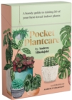 Pocket Plantcare : A handy guide to raising 50 of your best-loved indoor plants - Book