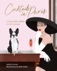 Cocktails in Paris : Fashionable drinks for all seasons - Book