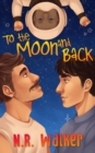 To the Moon and Back - Alternative Cover - Book