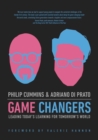 Game Changers : Leading Today's Learning for Tomorrow's World - Book