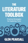 The Literature Toolbox : Practical Strategies for Exploring Texts - eBook