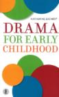 Drama for Early Childhood - Book