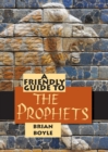 Friendly Guide to the Prophets - Book