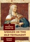 Friendly Guide to Women in the Old Testament - Book